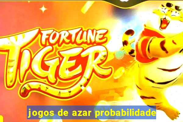 jogos de azar probabilidade